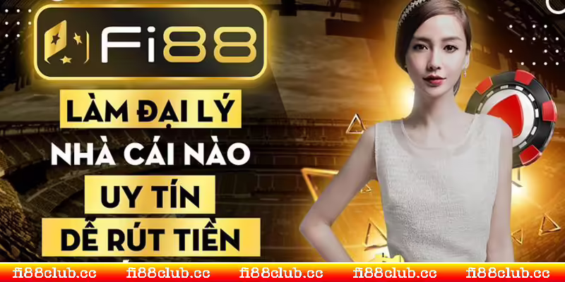 cách làm đại lý Fi88